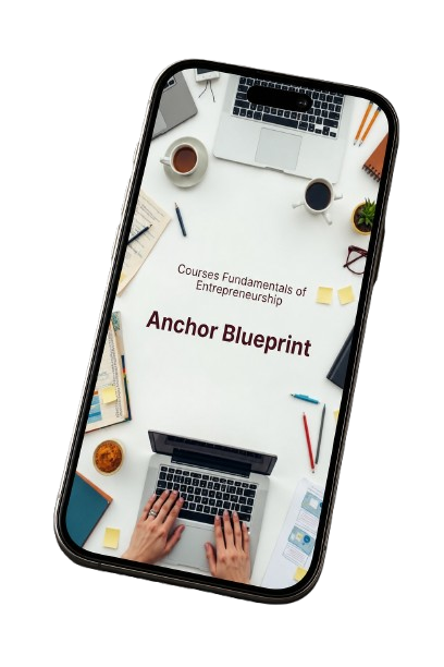 A smartphone mockup displaying a course cover titled 'Anchor Blueprint' with the subtitle 'Courses Fundamentals of Entrepreneurship' over a white desk scene with laptops, coffee cups, and papers. The phone is shown on a plain white background.